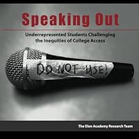 Speaking Out: Underrepresented Students Challenging the Inequities of College Access 1466435208 Book Cover