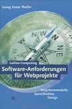  Software-Anforderungen für Webprojekte - Pflichtenheft, Lastenheft, Prozesse, mit CD: Vorgehensmodelle, Spezifikation, Design (Galileo Computing)