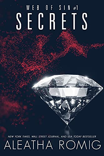 Secrets: Web of Sin One by [Aleatha Romig, Kellie Dennis, Lisa Aurello]