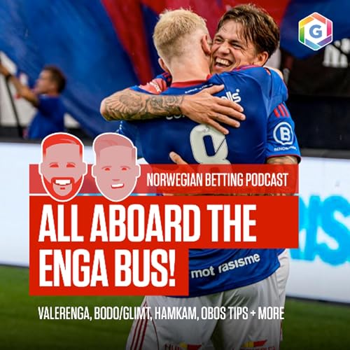 Norwegian Football Tips feat. Valerenga, Bodo/Glimt, OBOS Tips & much more (Ep 443) Podcast Por  arte de portada