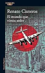 El mundo que vimos arder
