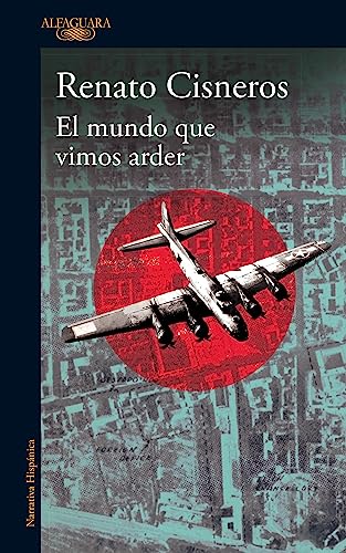 El mundo que vimos arder