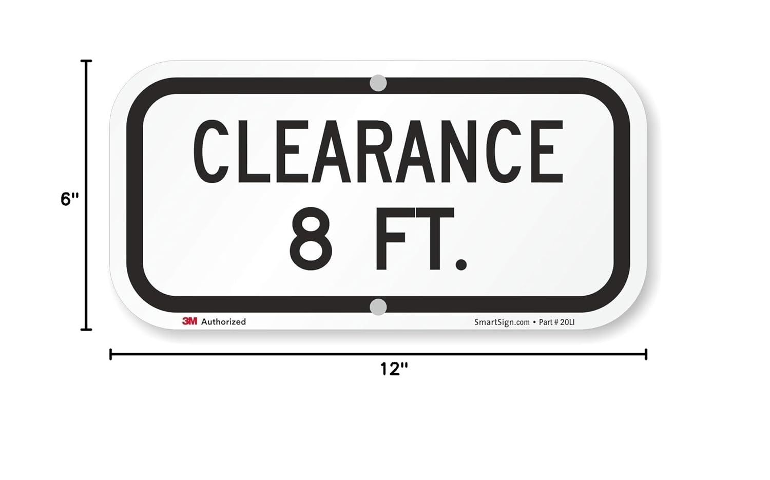 SmartSign "Clearance 8 Feet" Sign | 6" x 12" 3M Engineer Grade Reflective Aluminum, Made in USA