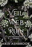 Veil of Web and Ruin: A Dark Enemies To Lovers Fantasy Romance Prequel Story (English Edition)