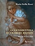  La Cenerentola di Charles Moulin. Sguardi ed evocazioni