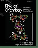 Physical Chemistry: Principles and Applications in Biological Sciences