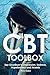 Produktbild CBT Toolbox: Say Goodbye to Depression, Sadness, Hopelessness and Anxiety. This Behavioural Wellbeing Tool Will Improve Your Overall Wellbeing. CBT ... Techniques for Cognitive Behavioural Therapy