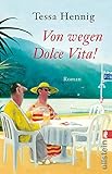 tessa hennig bücher  Von wegen Dolce Vita!: Roman