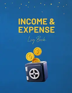 Income And Expense Log Book: Simple Income And Expense Tracker Book for Small Business & Personal Finance | Small Business Accounting Ledger