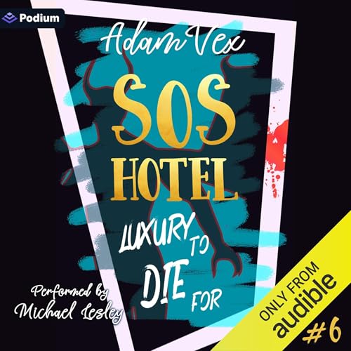 SOS Hotel: Luxury to Die For by Adam Vex episode artwork