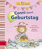  Conni feiert Geburtstag: Die Lieblingsrezepte von Conni, ihrer Familie und ihren Freunden