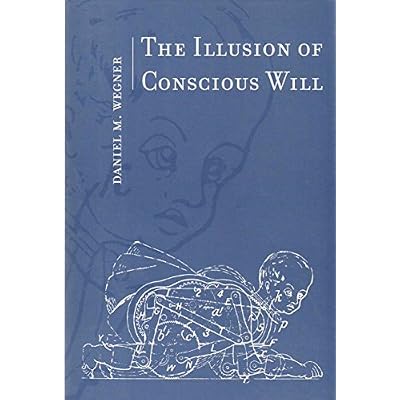 Illusion of Conscious Will