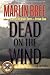 Dead on the Wind