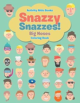 Paperback Snazzy Snazzes! Big Noses Coloring Book