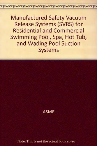 Manufactured Safety Vacuum Release Systems (SVRS) for Residential and Commercial Swimming Pool, Spa, Hot Tub, and Wading Pool Suction Systems