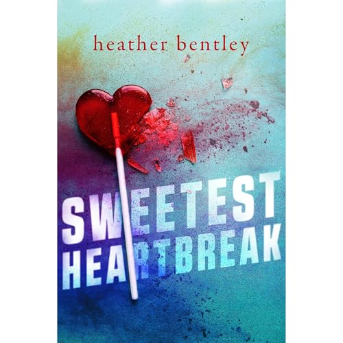 Sweetest Heartbreak Audiolibro Por Heather Bentley arte de portada