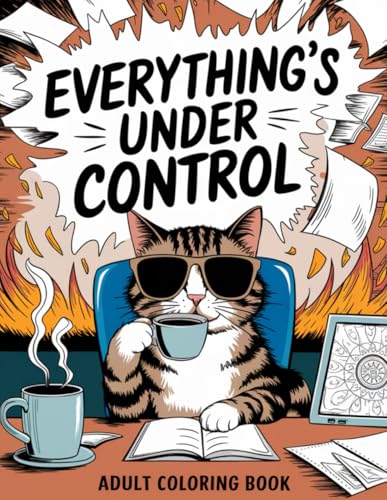 Everything's Under Control - Adult Coloring Book: A Comforting Adult Coloring Pages Filled with Funny Designs, Sassy Animals, Cuss Words, and Bold ... Curse Words (Sassy and Sweary Strokes) image 2