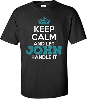 bnq Ywerer Keep Calm and Let John Handle It Unisex Tshirt Black