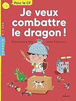 Je veux combattre le dragon ! 2408006899 Book Cover