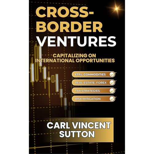 CROSS-BORDER VENTURES by Carl Vincent Sutton episode artwork