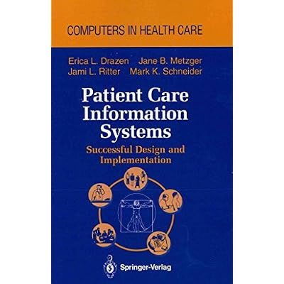 [(Patient Care Information Systems : Successful Design and Implementation)] [By (author) Erica L. Drazen ] published on