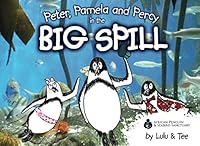 Peter, Pamela and Percy in the Big Spill 0620410469 Book Cover