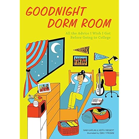 Goodnight Dorm Room: All the Advice I Wish I Got Before Going to College Cover