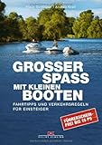 boot 15 ps führerscheinfrei kaufen  Großer Spaß mit kleinen Booten: Fahrtipps und Verkehrsregeln für Einsteiger Führerscheinfrei bis 15 PS von Klaus Schlösser (7. Oktober 2013) Broschiert