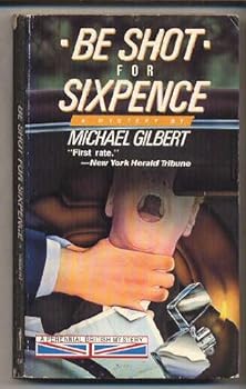 Paperback Be Shot for Sixpence: A Perennial British Mystery Book