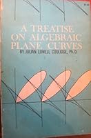 A Treatise On Algebraic Plane Curves 0486605434 Book Cover