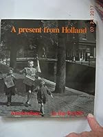 A Present From Holland - Amsterdam in the Forties 9074891047 Book Cover