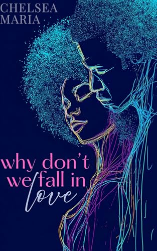 Why Don't We Fall In love
