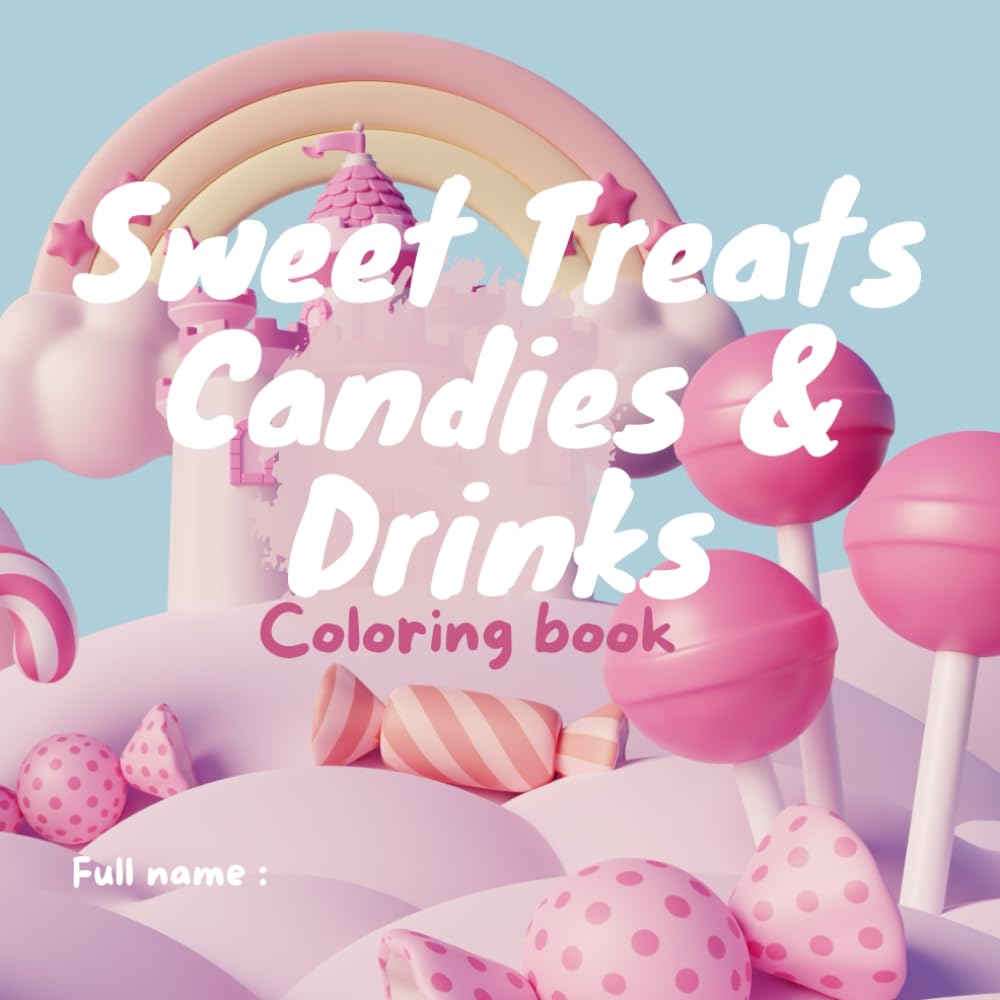 Sweet treats candies and drinks coloring book for kids