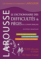 Grand dictionnaire des difficultés et pièges de la langue française (French Edition) 2035898226 Book Cover