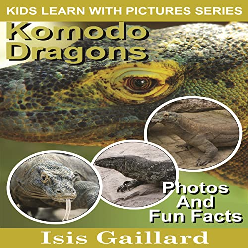 Komodo Dragons: Photos and Fun Facts for Kids by Isis Gaillard episode artwork