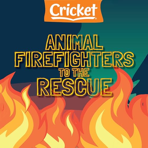 Animal Firefighters to the Rescue by Sonja Cole episode artwork