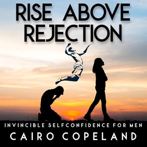 Rise Above Rejection Audiolivro Por Cairo Copeland capa