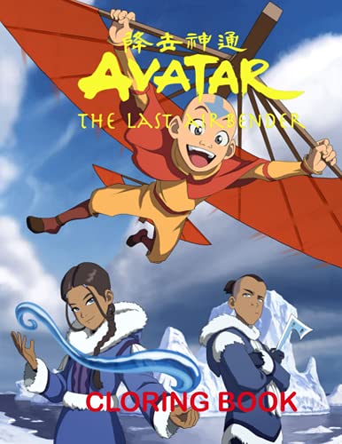 Avatar The Last Air bender Coloring Book: The Legend of Korra Coloring Book /A Lot Of Incredible Illustrations Of Avatar The Last ... Avatar For Kids and Adults