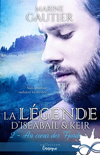 Télécharger Au cœur des Fjords: La légende d'Iseabail & Keir, T2 Livre PDF Gratuit