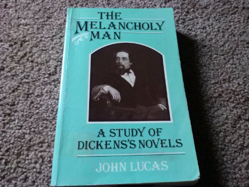 The Melancholy Man: A Study of Dickens's Novels 0389200336 Book Cover