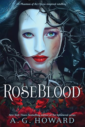 RoseBlood: A Phantom of the Opera–Inspired Retelling