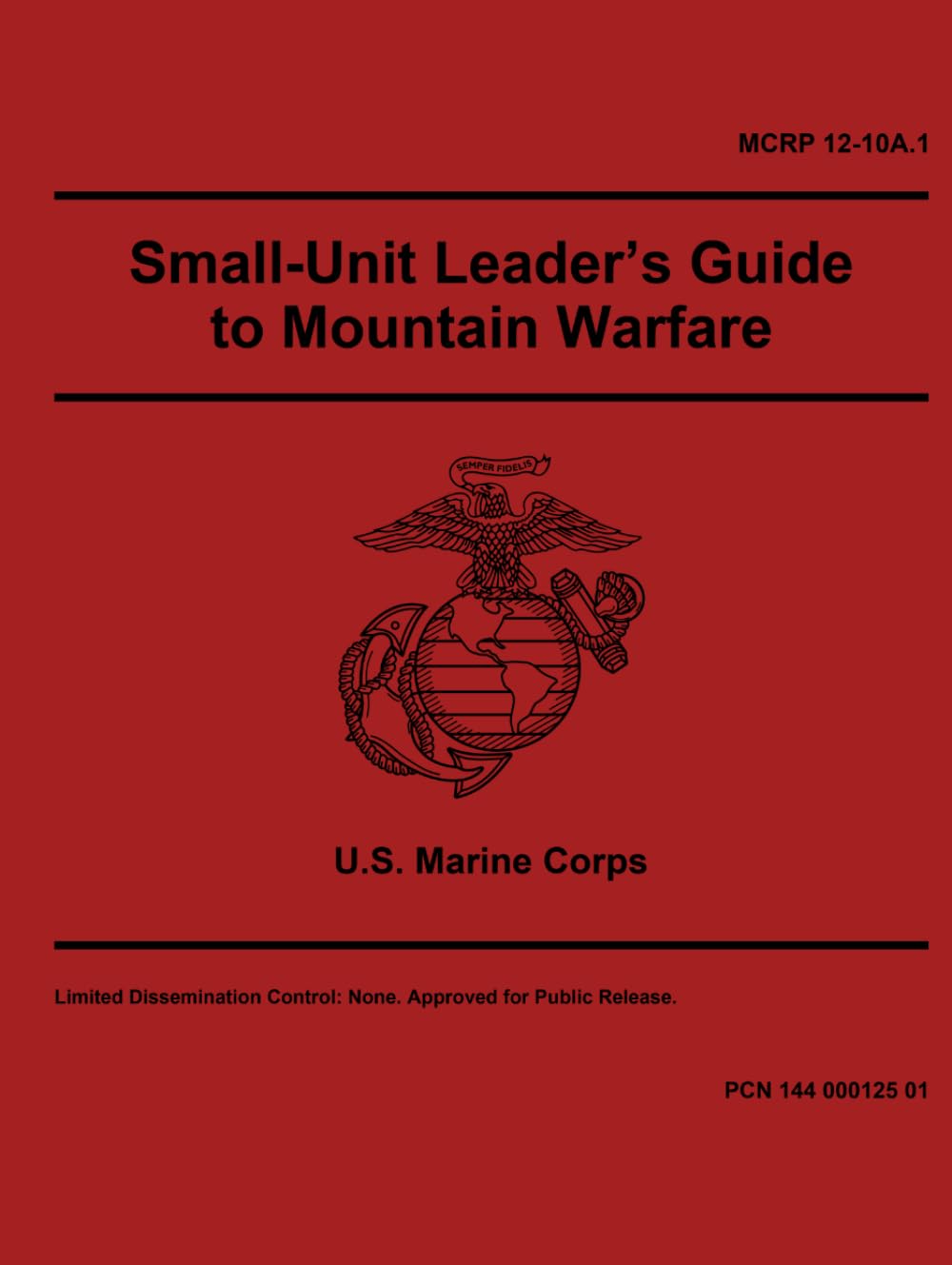 MCRP 12-10A.1 Small-Unit Leader’s Guide to Mountain Warfare Operations - Aug. 2025