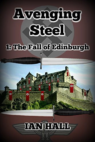 Avenging Steel 1: The Fall of Edinburgh