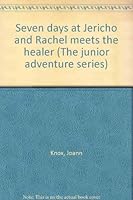 Seven days at Jericho and Rachel meets the healer (The junior adventure series) B0006XZEN4 Book Cover