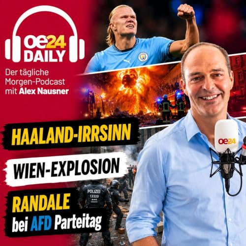 oe24 DAILY - 93-J&auml;hriger sprengt eigenes Haus in Wien, der WM-Haaland-Wahnsinn & die 40-Grad-Klima-Debatte -MO 06.07.2026