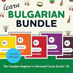 Learn Bulgarian Bundle: The Complete Beginner to Advanced Course (Levels 1-5) Audiolibro Por Innovative Language Learning LLC arte de portada