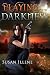 Playing with Darkness: Book 3.5 (Sensor Series)