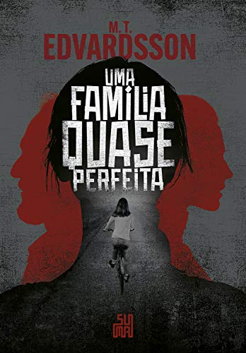 Uma família quase perfeita - Edvardsson, M. T.