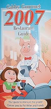 Paperback Gabby Gourmet 2007 Restaurant Guide: Your Guide to Dining in the Greater Denver Area Book