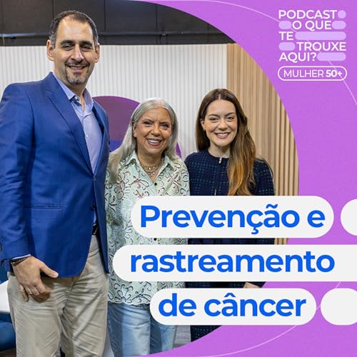 C&acirc;nceres mais comuns nas mulheres na maturidade: como prevenir e rastrear?